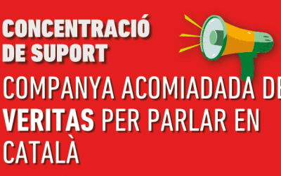 Concentració de suport a la treballadora de VERITAS acomiadada per parlar en català