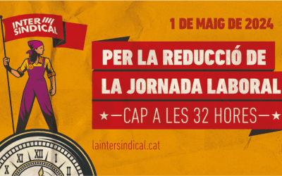 [Manifest 1 de Maig de 2024] Per la reducció de la jornada laboral