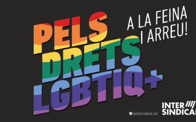 Pels drets LGTBIQ+, a la feina i arreu!