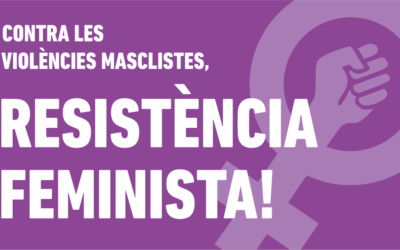 Contra les violències masclistes del patriarcat i el capital